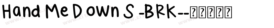 Hand Me Down S -BRK-字体转换